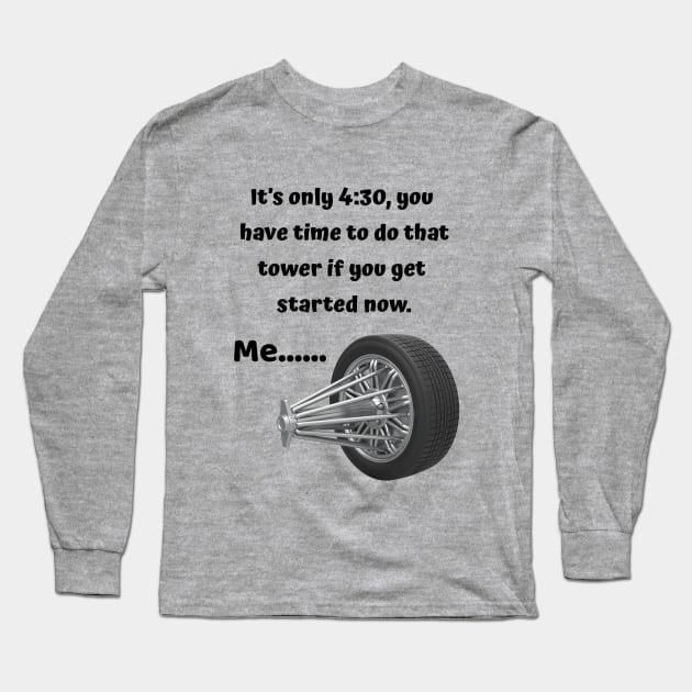 Roll it.... Long Sleeve T-Shirt by Crude or Refined